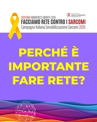 Campagna Italiana di Sensibilizzazione Sarcomi 2026: Settimana 5