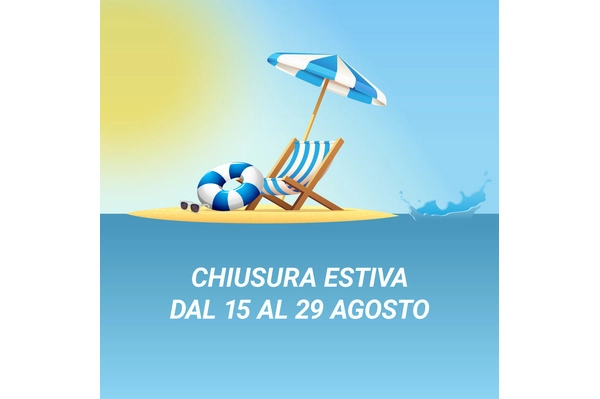 Chiusura Estiva
