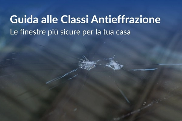 Classi Antieffrazione per le Finestre FVG